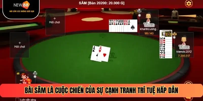 Bài sâm là cuộc chiến của sự cạnh tranh trí tuệ hấp dẫn