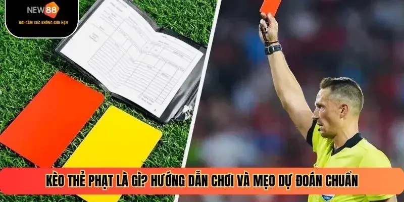 Kèo Thẻ Phạt Là Gì