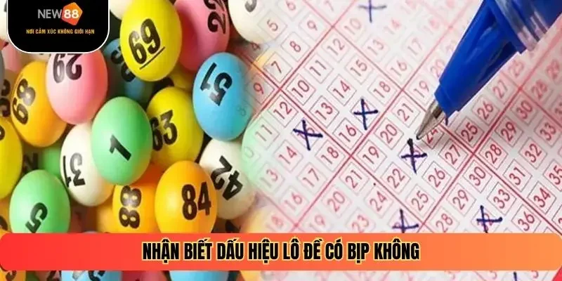 Nhận biết dấu hiệu lô đề có bịp không